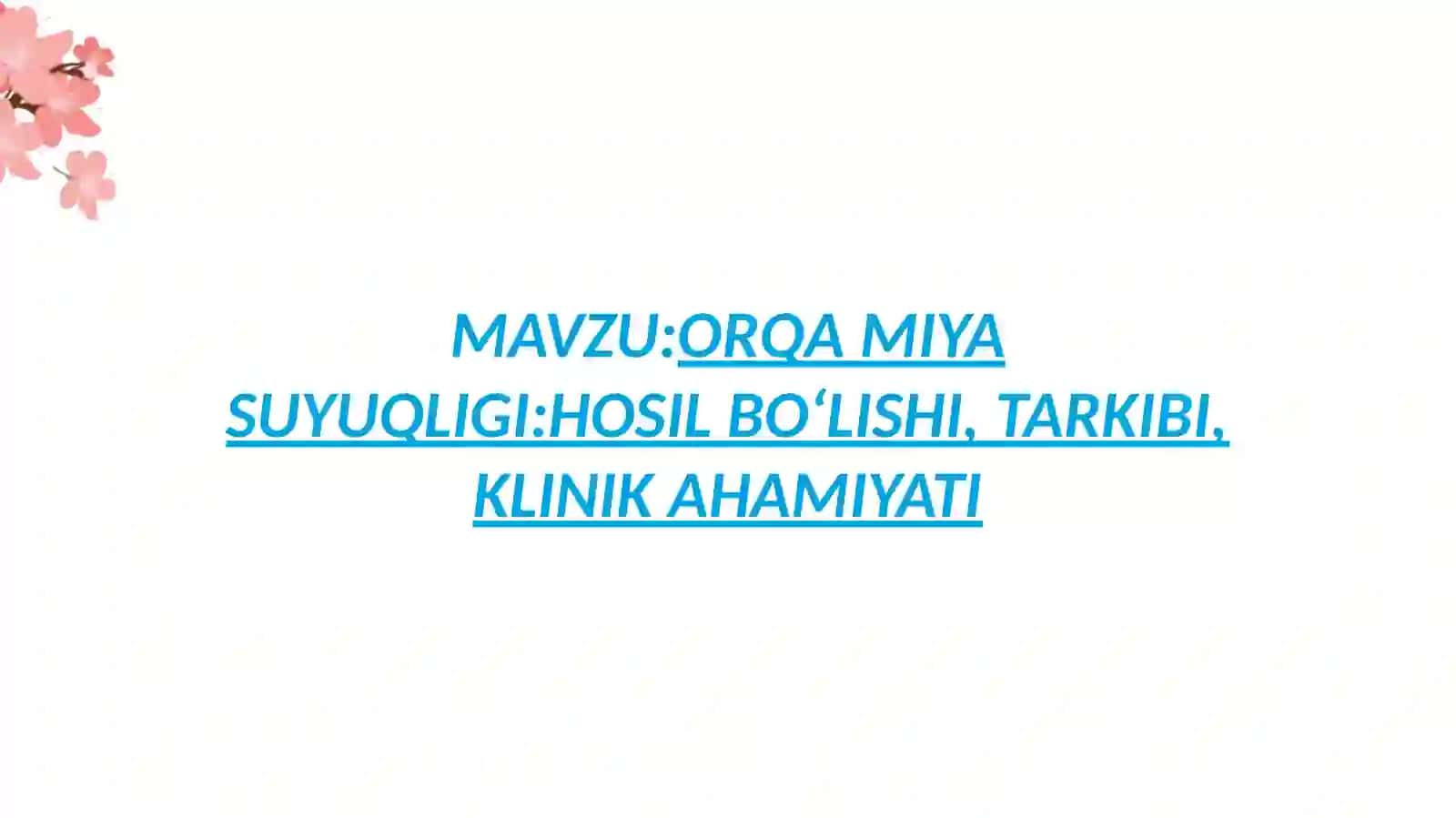 ORQAMIYASUYUQLIGI:HOSILBOʻLISHI,TARKIBI,KLINIKAHAMIYATI 2
