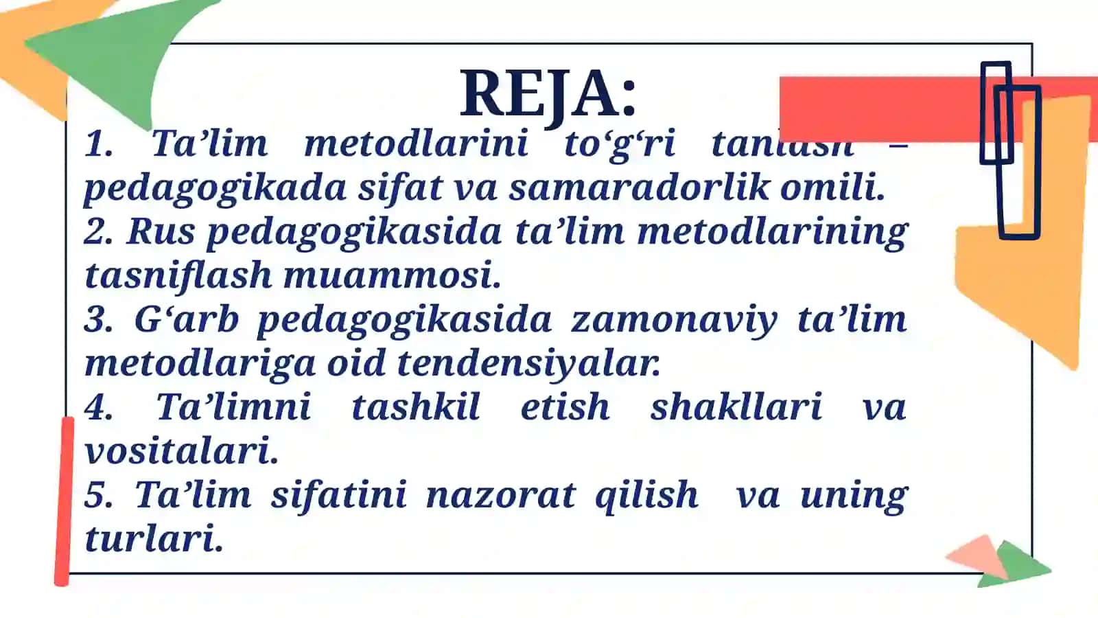 TAʻLIMSHAKLLARI, METODLARI VA VOSITALARI TASNIFI.ZAMONAVIY DARS TIPOLOGIYASI VA UNGA QO‘YILADIGANDIDAKTIK TALABLAR 2
