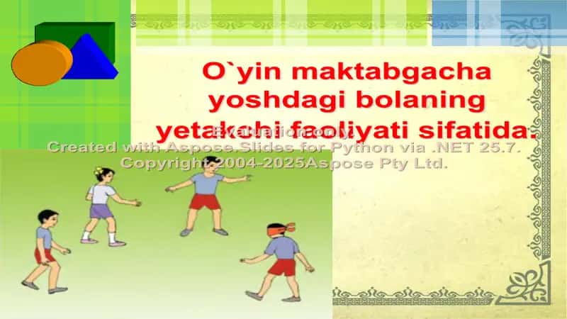 O`yin_maktabgacha_yoshdagi_bolaning_yetakchi_faoliyati_sifatida 2