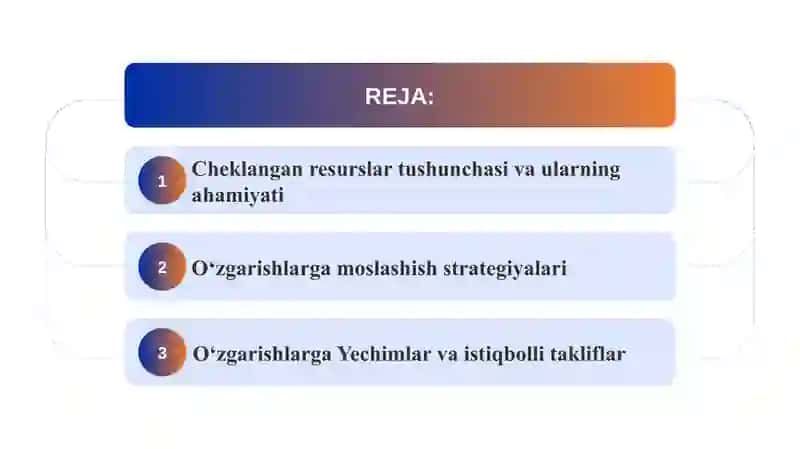 Cheklangan resurslar sharoitida o‘zgarishlarga moslashish va yechim topish SLAYD 2