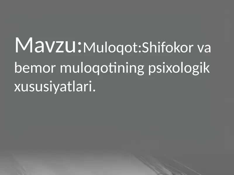 Shifokor va bemor muloqotining psixologik xususiyatlari 2