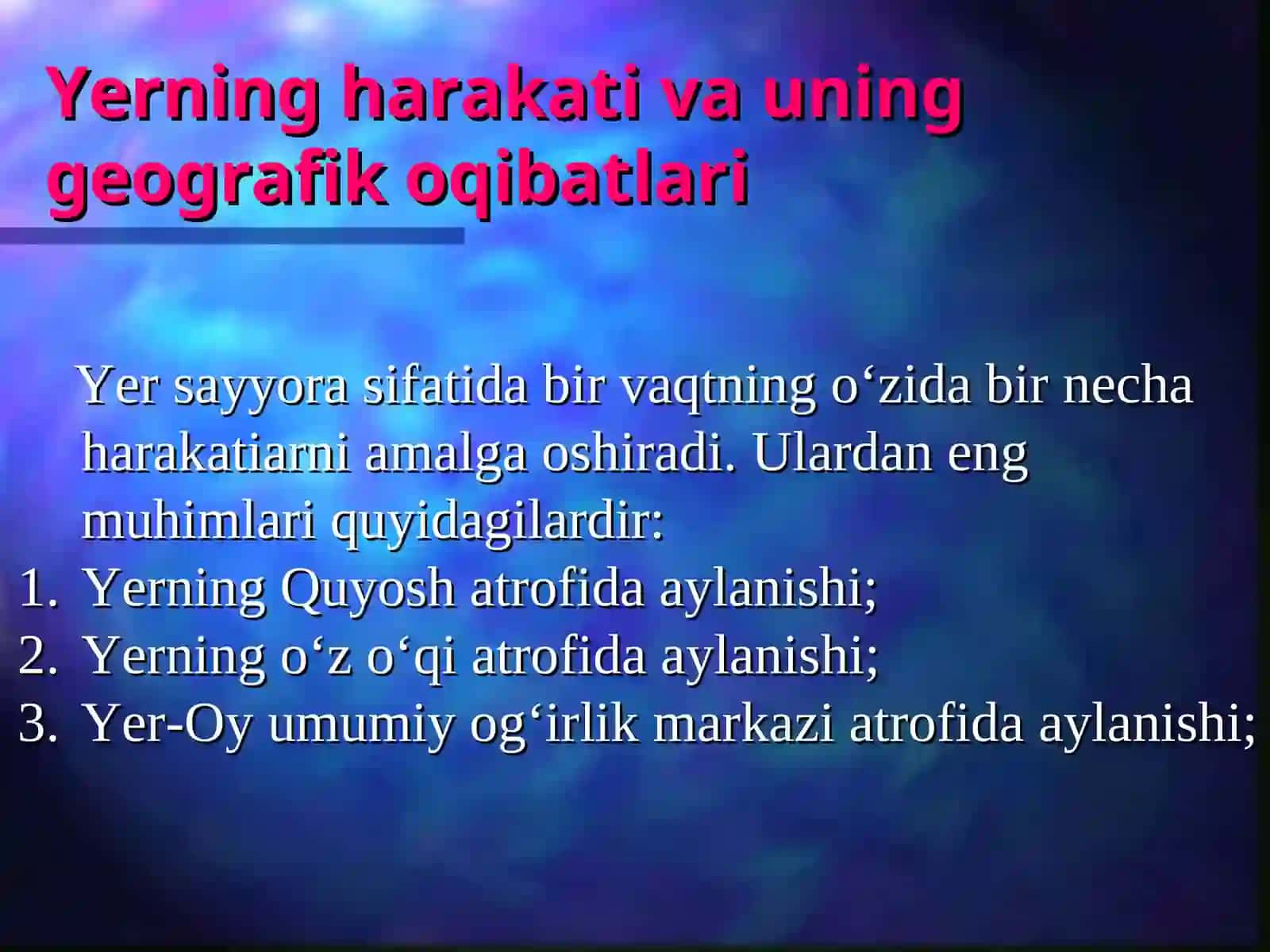 Yer o`z o`qi  va  quyosh atrofida aylanishinig  geografik  oqibatlari 2