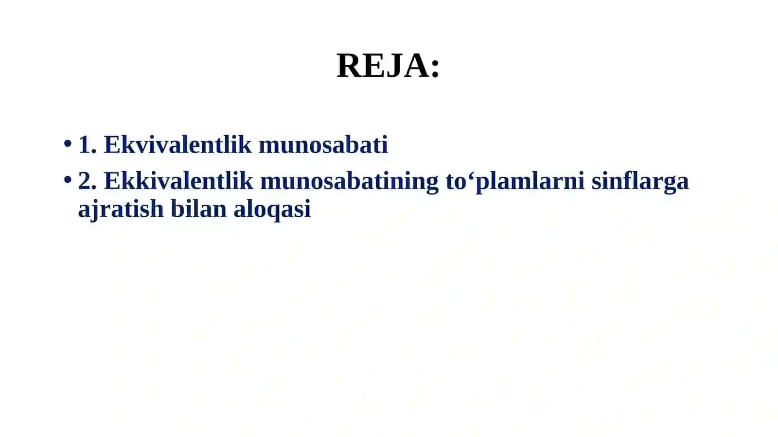 Ekvivalentlik munosabati. Ekkivalentlik munosabatining to‘plamlarni sinflarga ajratish bilan aloqasi 2