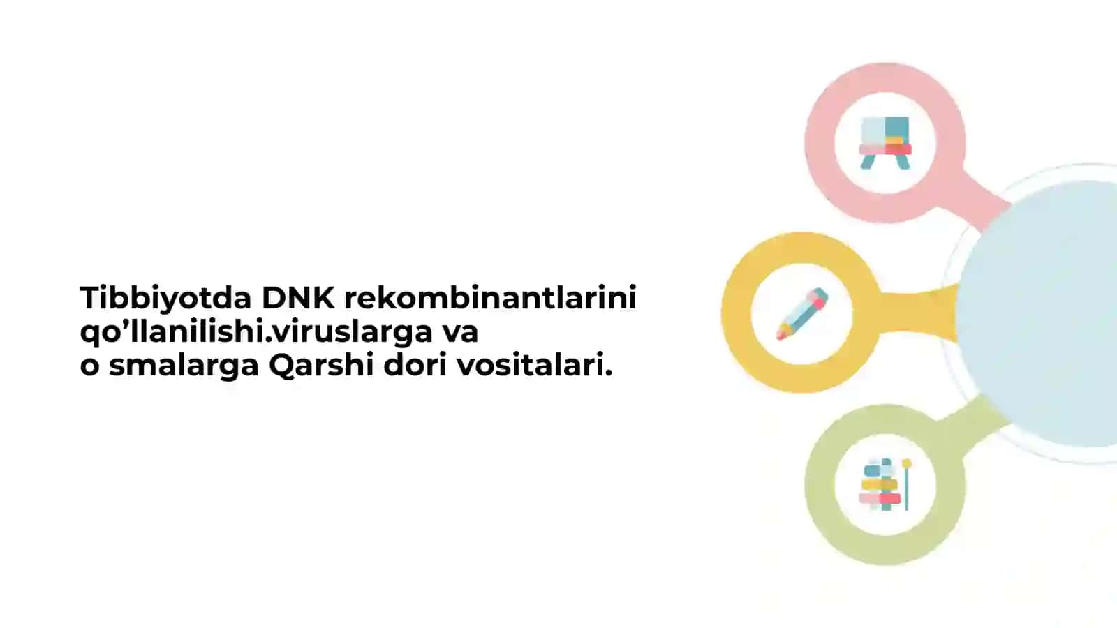 Biokimyo fanida DNA rekombinantlarining qo'llanilishi 2