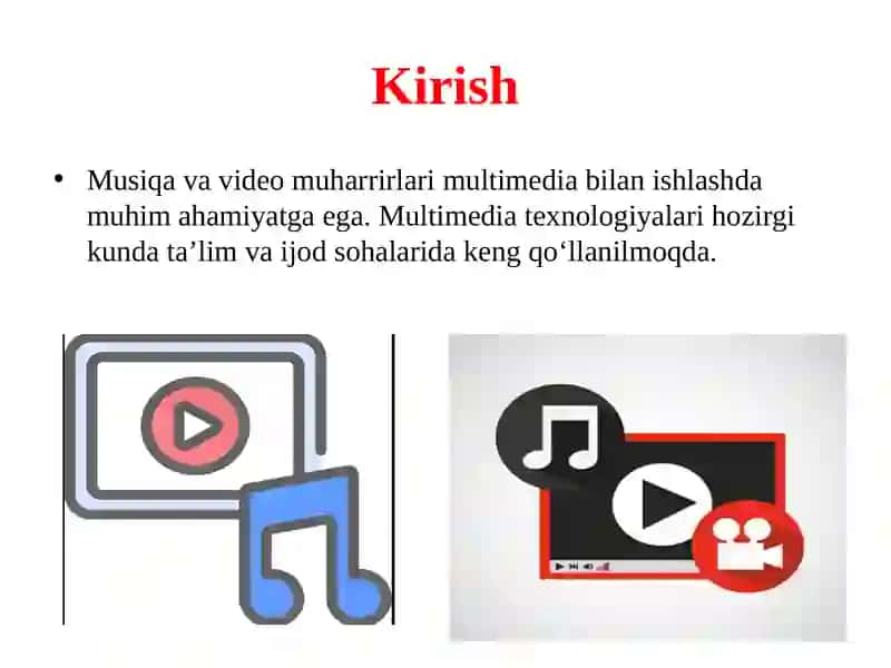 Musiqa va video muharrirlari
va ko‘rsatuvchi dasturlar 2