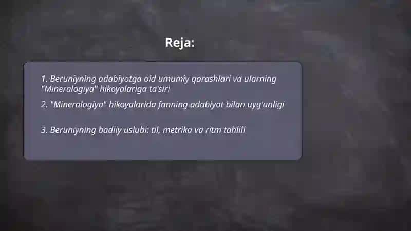 Beruniyning adabiyotga oid faoliyatini oʻrganish.,,Mineralogiya" hikoyatlarini tahlil qilish 2