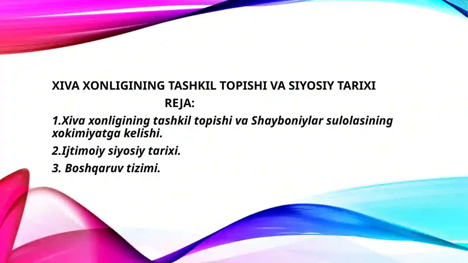 XIVA XONLIGINING TASHKIL TOPISHI VA SIYOSIY TARIXI 2