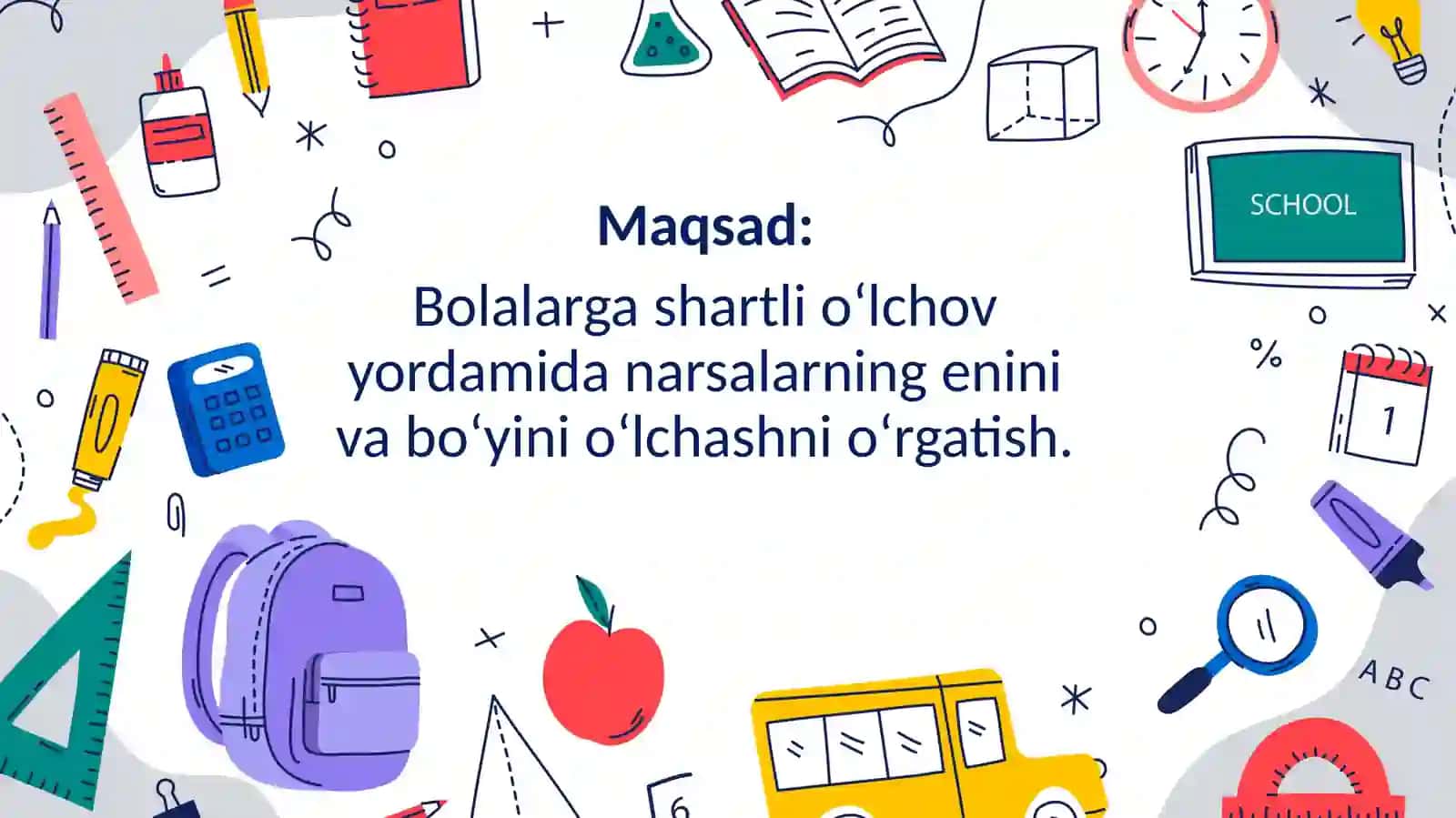 SHartli o‘lchov yordamida narsalarning bo‘yini va enini o‘lchashni o‘rgatishni davom ettirish. boyicha dars ishlanma slaydi 2