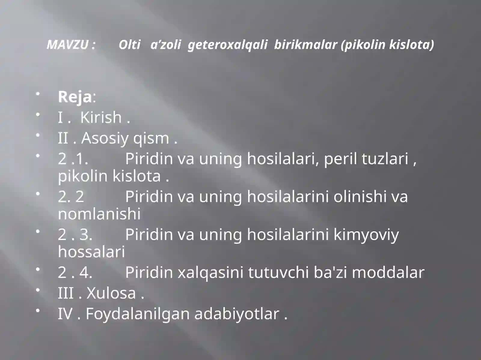 Olti a’zoli geteroxalqali birikmalar (pikolin kislota) 2
