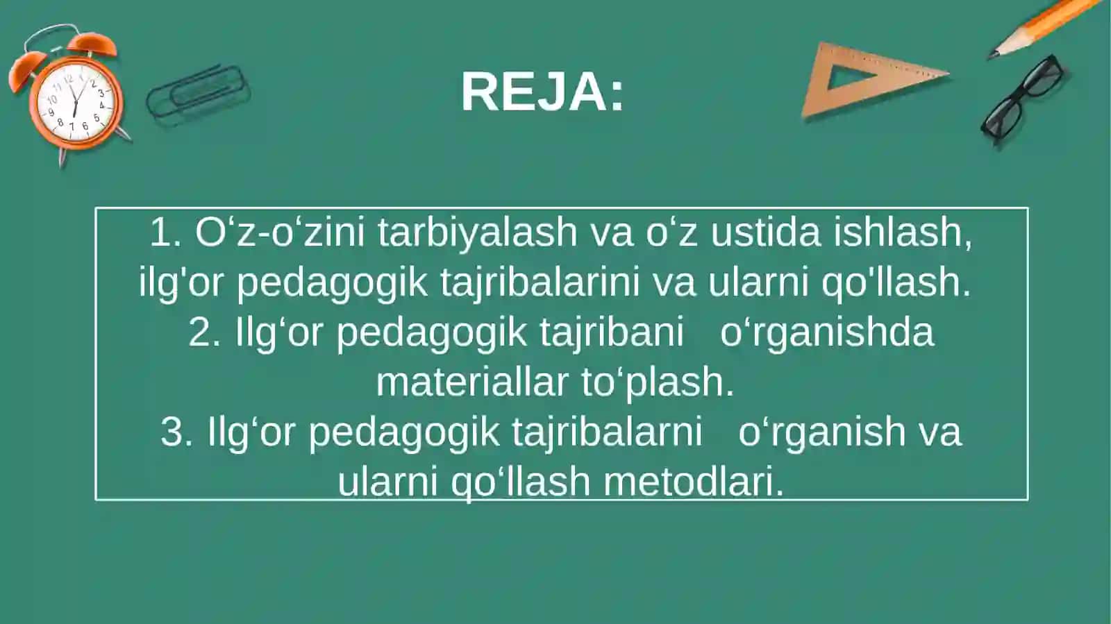 O'z-o'zini tarbiyalash va o'z ustida ishlash pedagogik mahoratning asosiy sharti sifatida 2