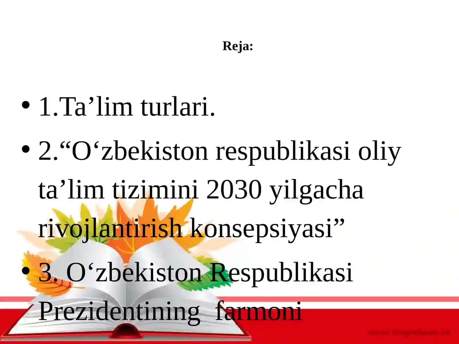 Ta’lim turlari.O‘zbekiston Respublikasi oliy ta’lim tizimini 2030 yilgacha rivojlantirish konsepsiyasining ahamiyati va o‘rni 2