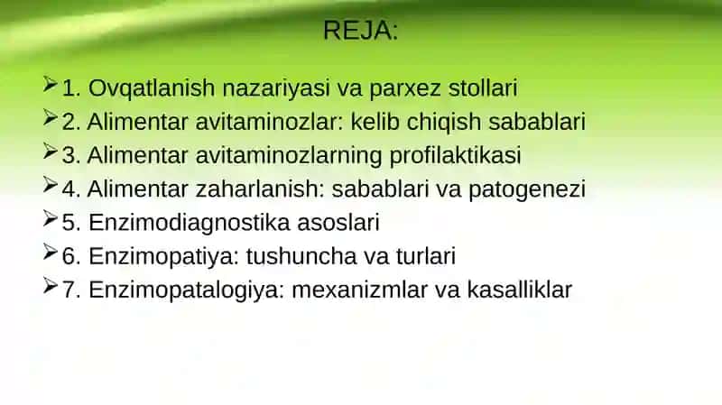 Tibbiyotda ovqatlanish nazariyasi. Parxez stollari.Alimentar avitaminozlarni kelib chiqish sabablari va profilaktikasi.Alimentar zaharlanish.Enzimodiagnostika.Enzimopatiya.Enzimopatalogiya 2