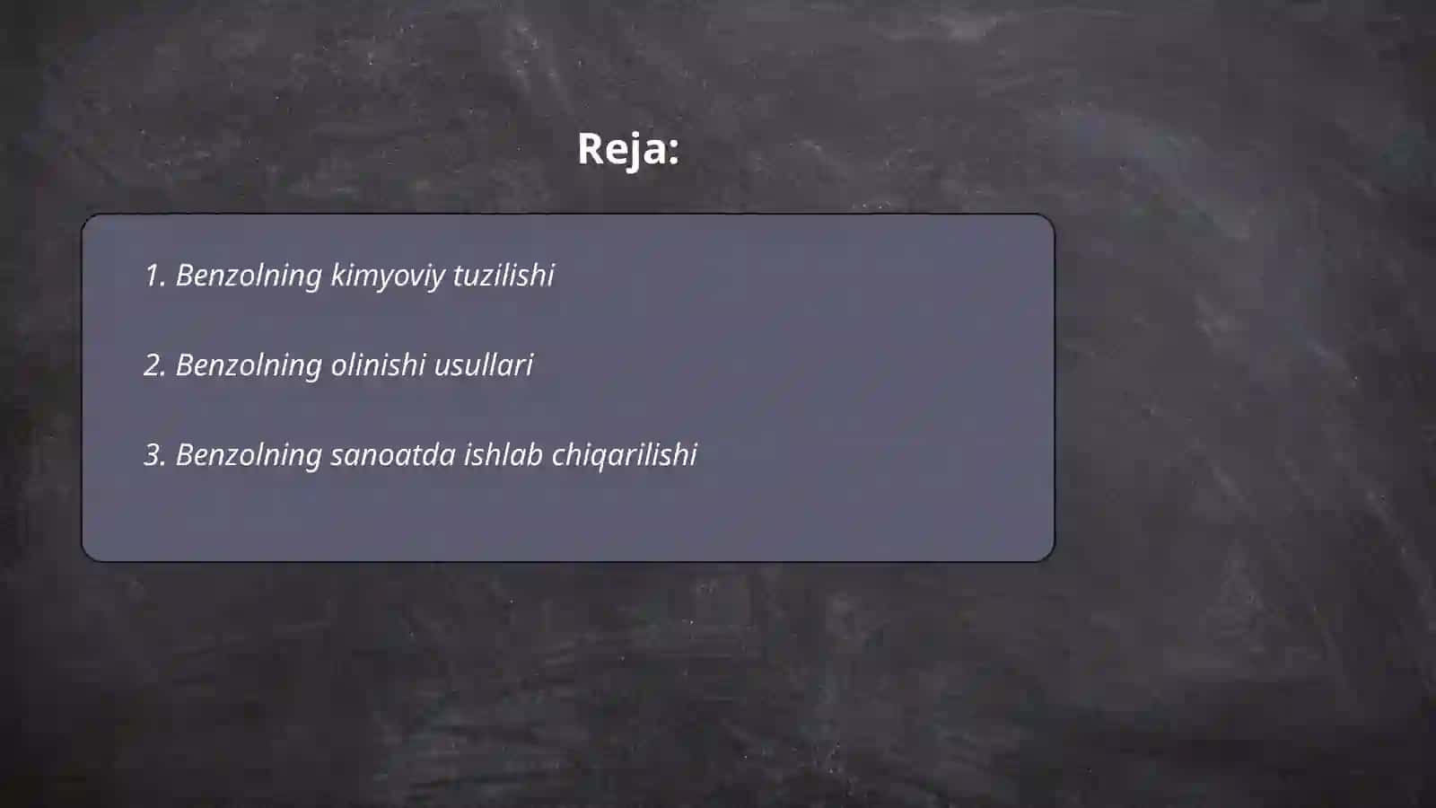 Benzolning olinishi va xossalari 2