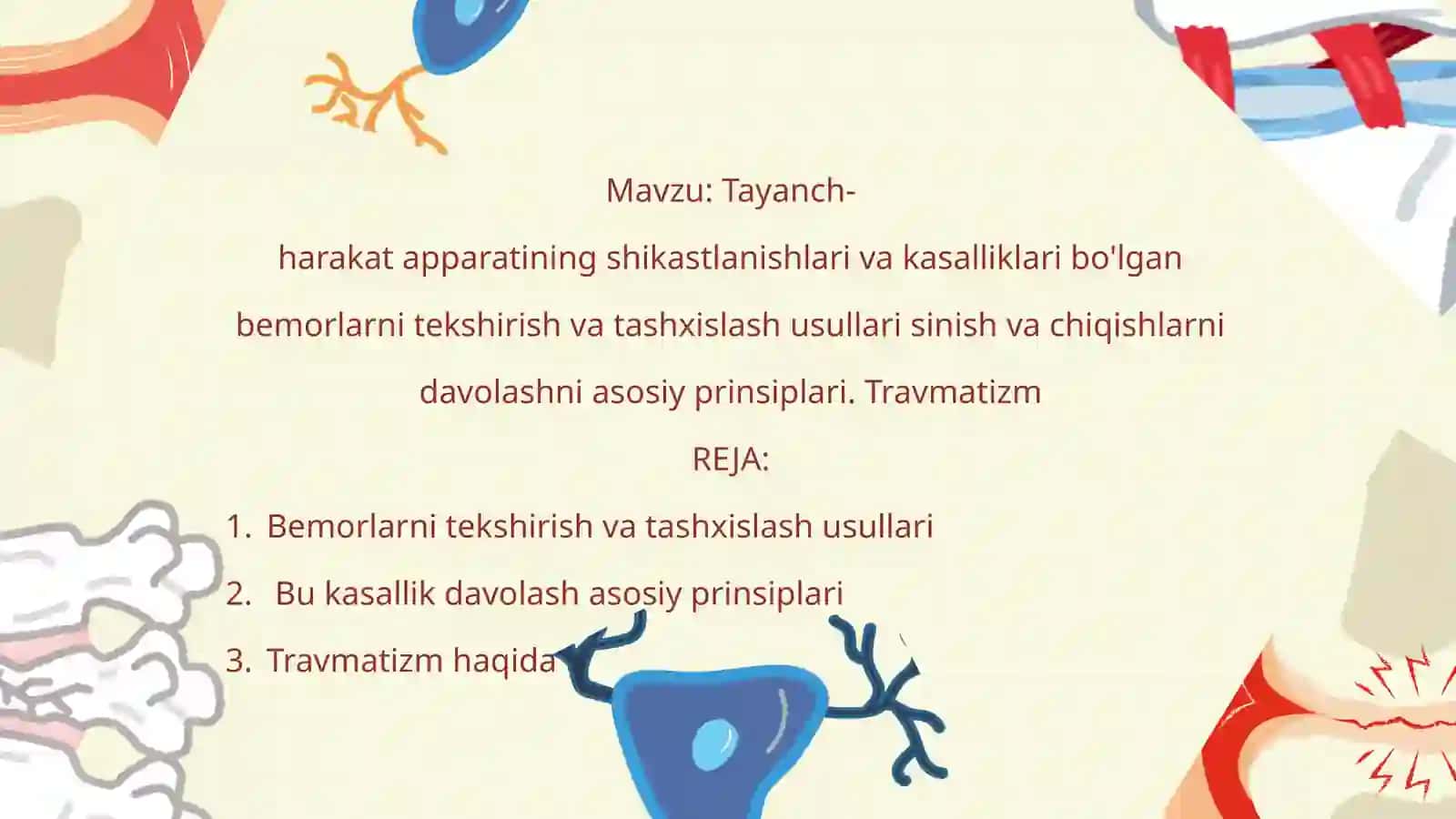 Tayanch-harakat apparatining shikastlanishlarivakasalliklari bo'lganbemorlarni tekshirish vatashxislashusullarisinishva chiqishlarni davolashniasosiy prinsiplari.Travmatizm 2