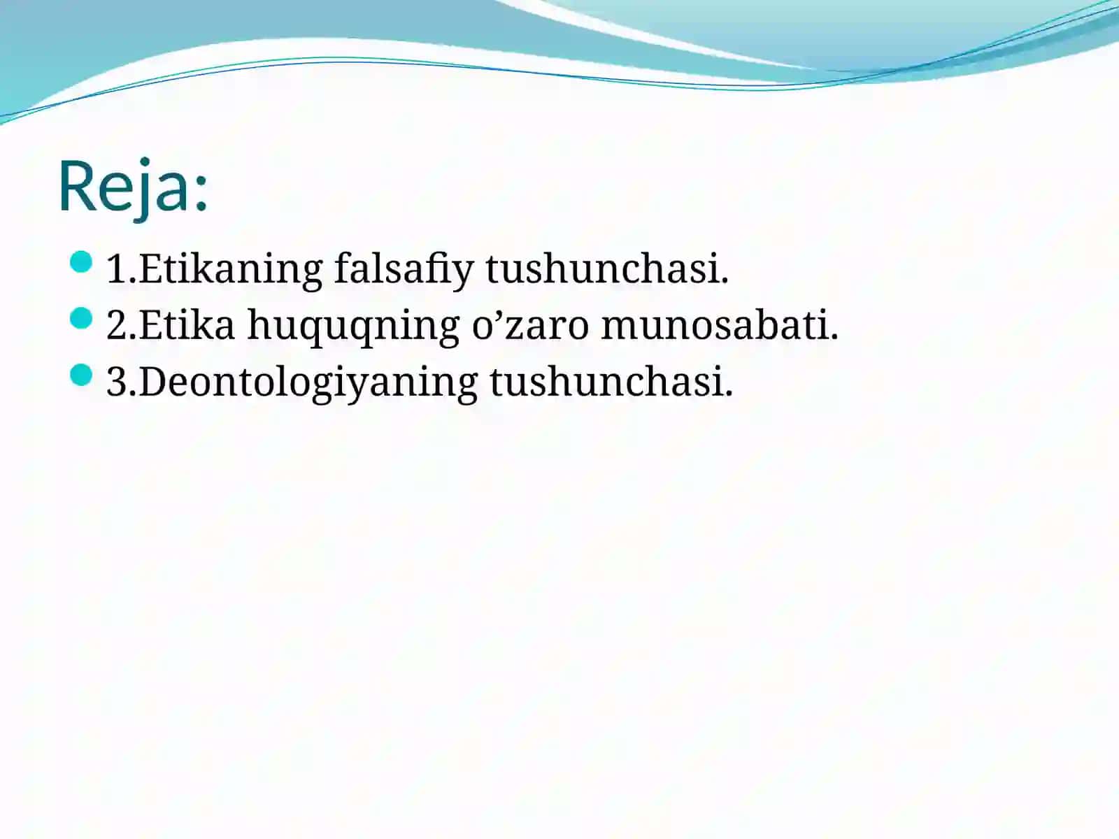Etika falsafiy fan, tushuncha. Huquq tushunchasi. Etika huquqning o'zaro munosabati. Deontologiya tushunchasi 2