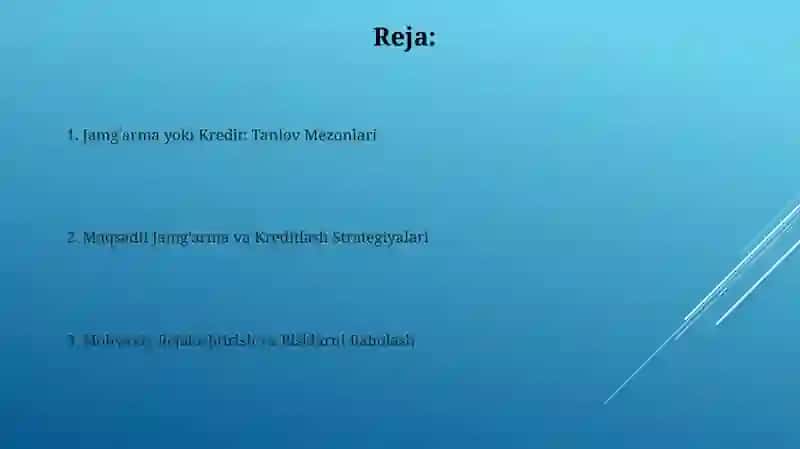 JAMGʻARMA TURLARI.MABLAGʻNI MAQSADLI JAMGʻARISH YOKI KREDIT OLISH 2