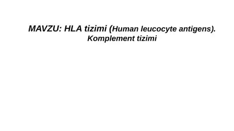 HLAtizimi(Human leucocyte antigens).Komplementtizimi 2