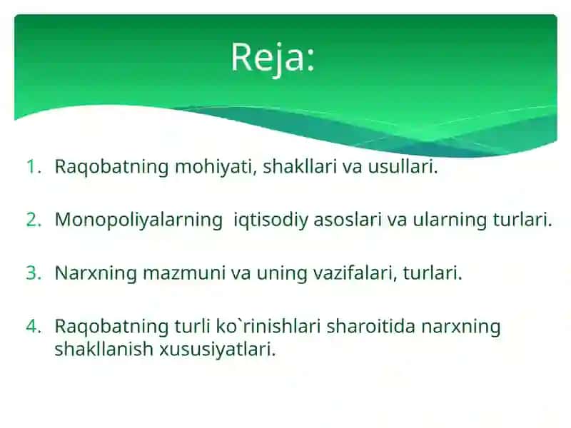 Raqobat va monopoliya. Narxlarning mohiyati  va shakllanish xususiyatlari 2