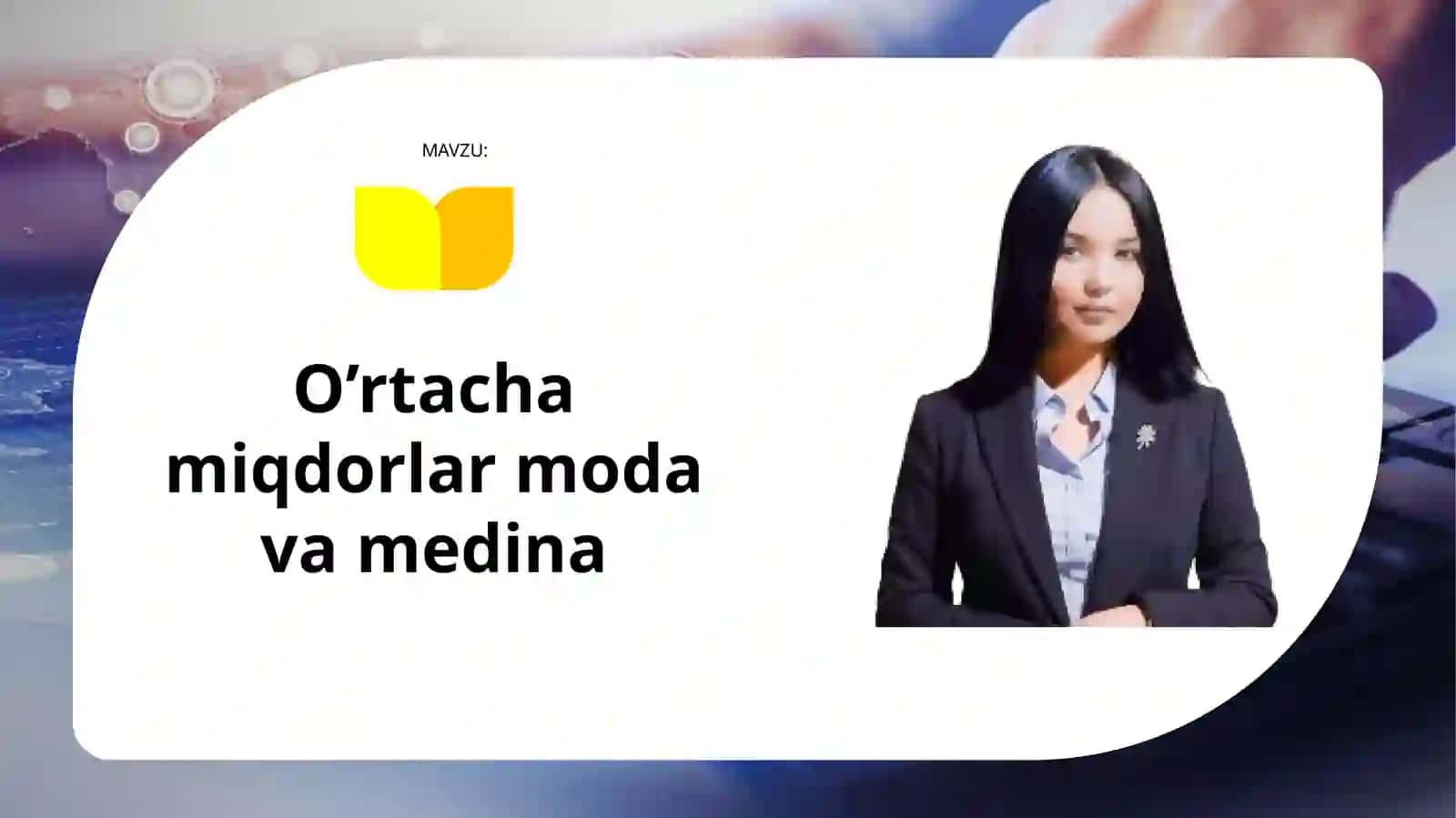 O’RTACHA MIQDORLARNING TURLARI VA UNI HISOBLASH TARTIBI 2