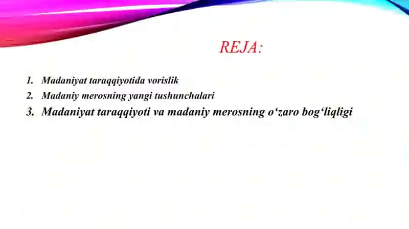 Madaniyat taraqqiyotida vorislik. Madaniy meros tushunchasi 2