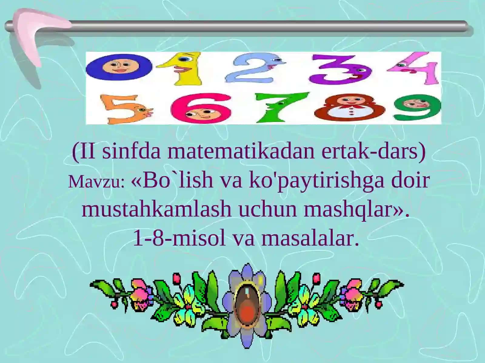 Ilg'or pedagogik texnologiya (II sinfda matematikadan ertak-dars) 2