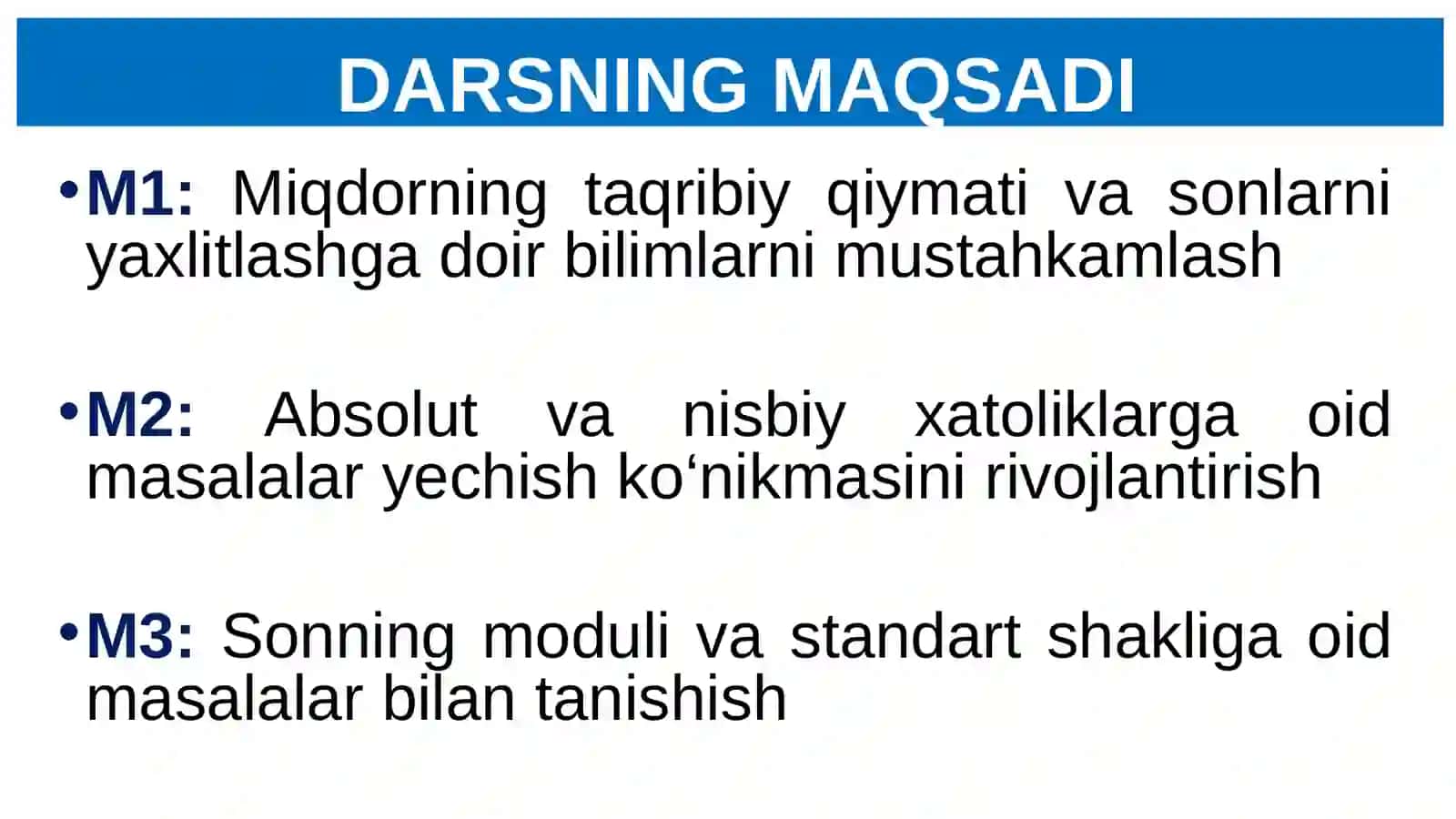 Miqdorning taqribiy qiymati, sonlarni yaxlitlash, absolut va nisbiy xatolik, sonning moduli va  standart shakli 2