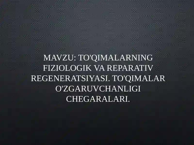 To'qimalarning fiziologik va reparativ regeneratsiyasi 2