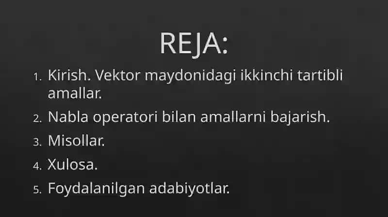 VEKTOR MAYDONIDAGI IKKINCHI TARTIBLI AMALLAR. NABLA OPERATORI BILAN AMALLARNI BAJARISH 2