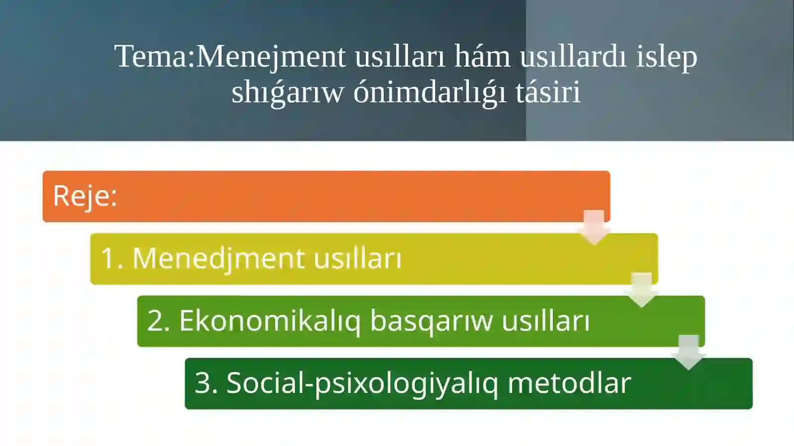 Menejment usılları hám usıllardı islep shıǵarıw ónimdarlıǵı tásiri 2