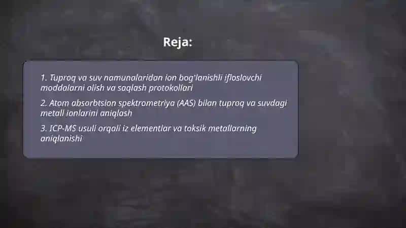Tuproq va suvdagi ion bog'lanishli ifloslovchi moddalarni aniqlash ularni kimyoviy ekalogik xavfsiz tozalash usullari 2