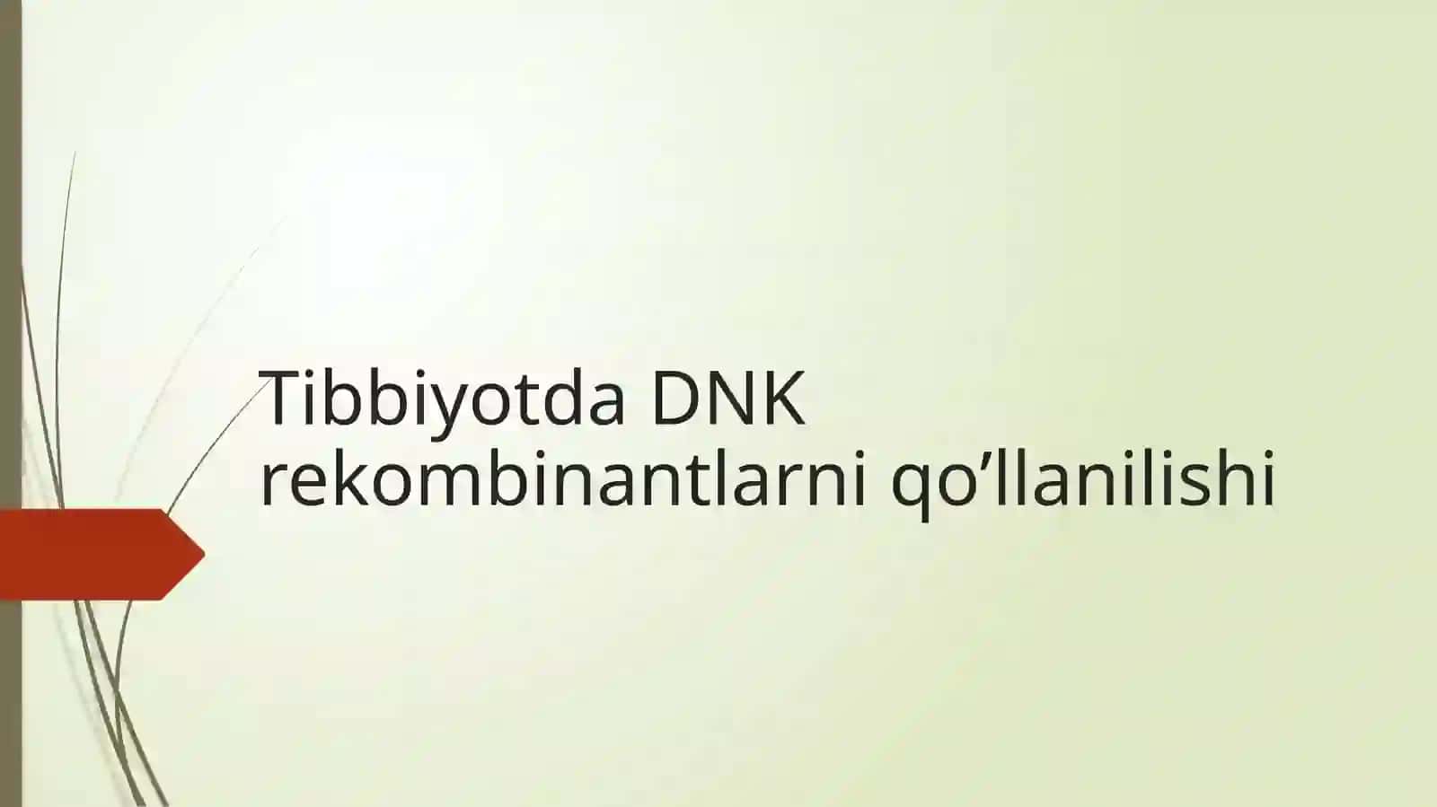 Tibbiyotda DNK rekombinantlarini qoʻllanilishi 2