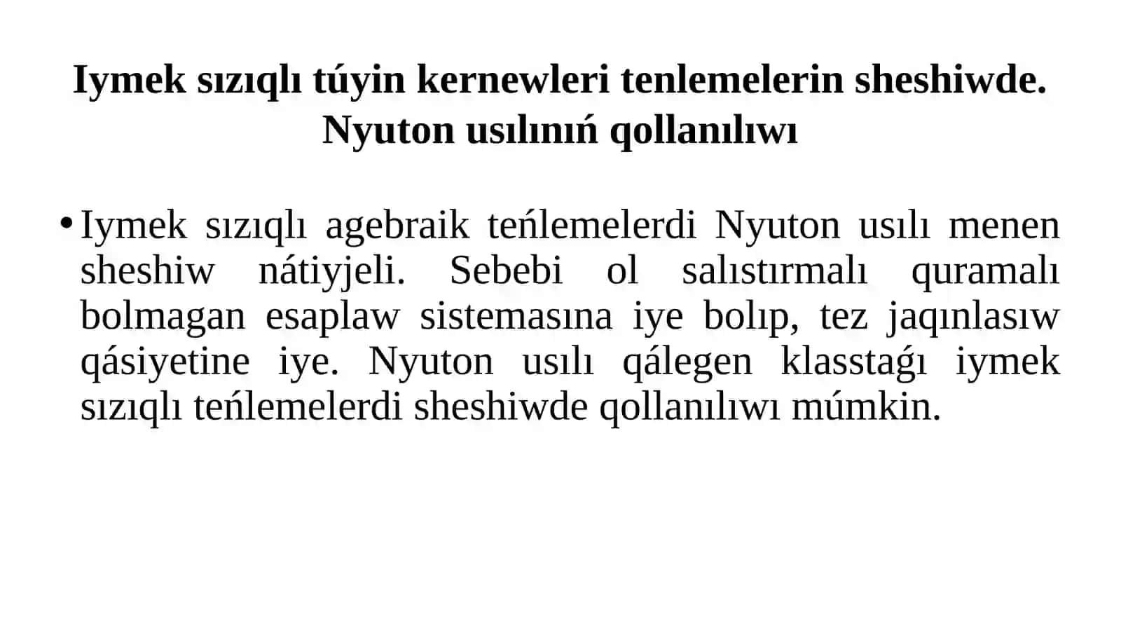 Iymek sızıqlı túyin kernewleri tenlemelerin Nyuton usılında sheshiw 2