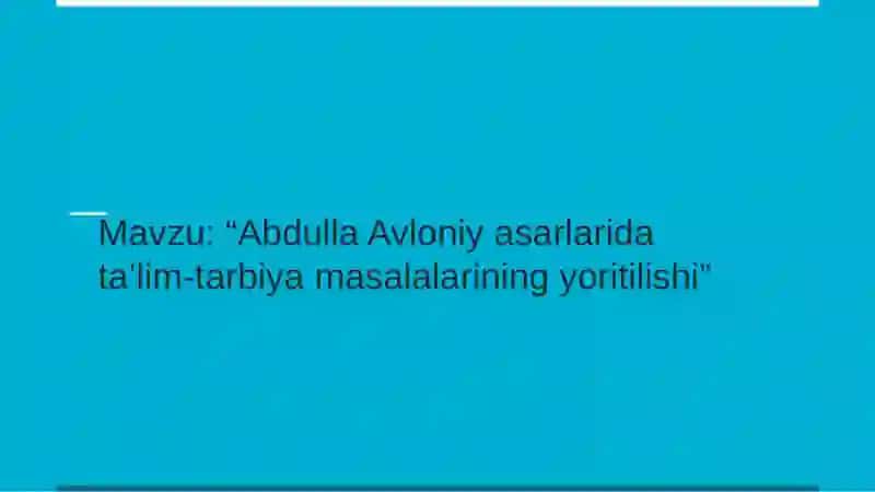 "Abdulla Avloniy asarlarida ta’lim-tarbiya masalalarining yoritilishi" 2