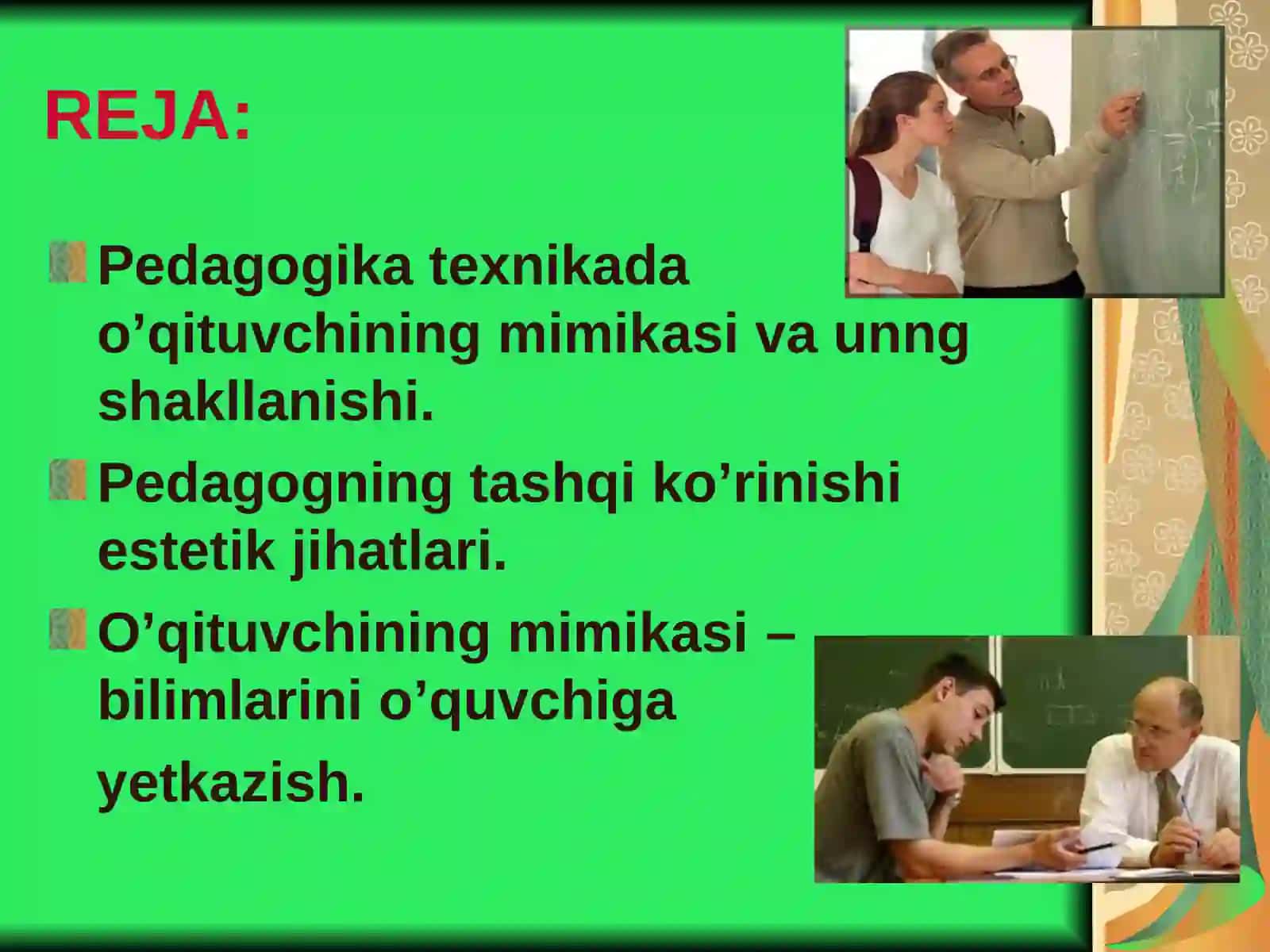 O’qituvchining mimikasi – bilimlarini o’quvchiga etkazishning muhim shartlari. 2