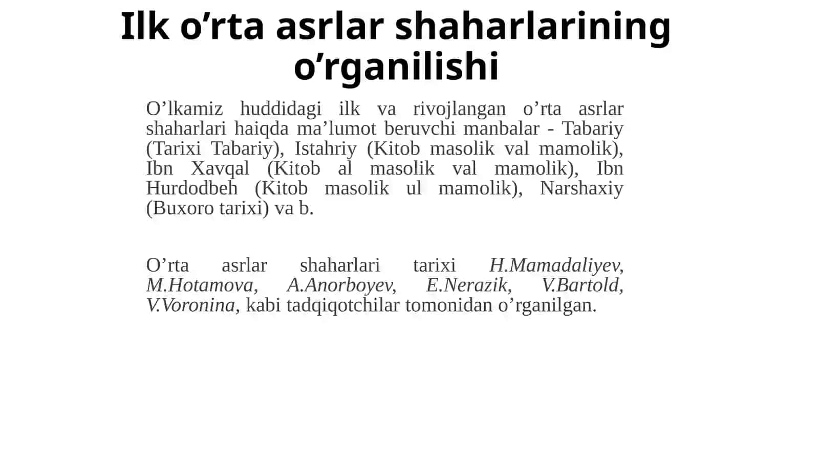 V–VIII asrlarda O‘zbekiston hududidagi tarixiy shaharlarning o‘ziga xos xususiyatlari.IX-XII asrlar ilk Renessans davrida O‘zbekiston hududidagi shaharlar taraqqiyoti 2