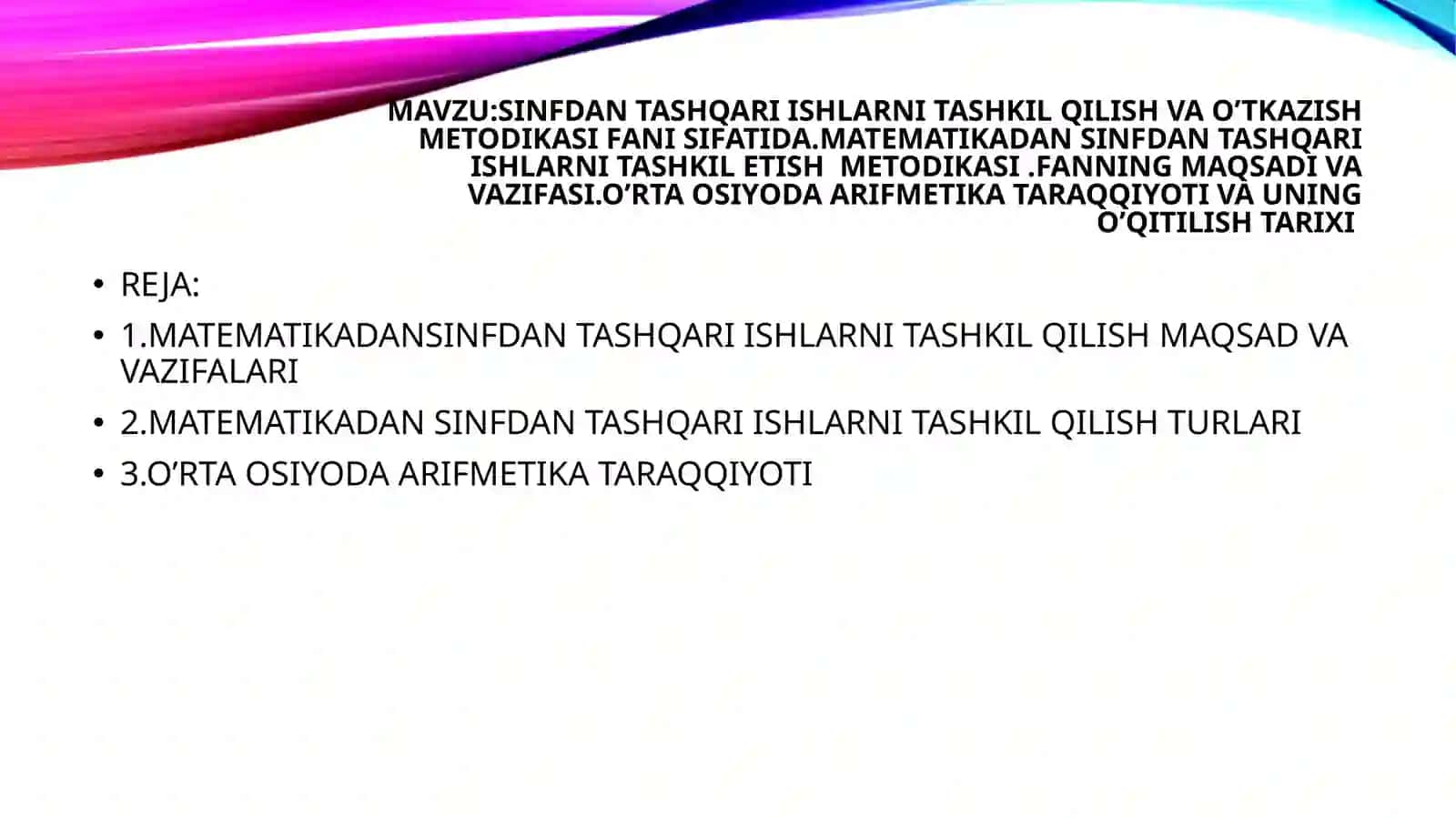 Matematikadan sinfdan tashqari ishlarni tashkil etish metodikasi. Fanning maqsadi va vazifasi 2