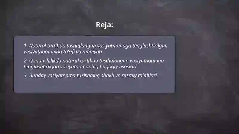 Natural tartibda tasdiqlangan vasiyatnomaga tenglashtirilgan vasityatnoma 2