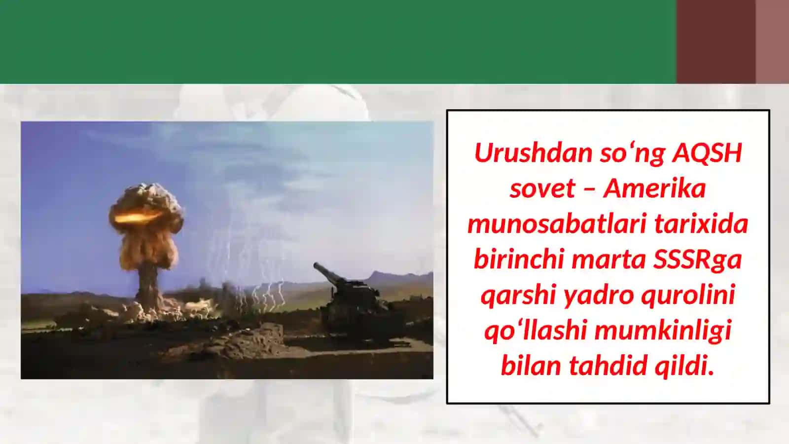 Urushdan so‘ng AQSH-SSSR munosabatlarida «sovuq urush»ning boshlanishi 2