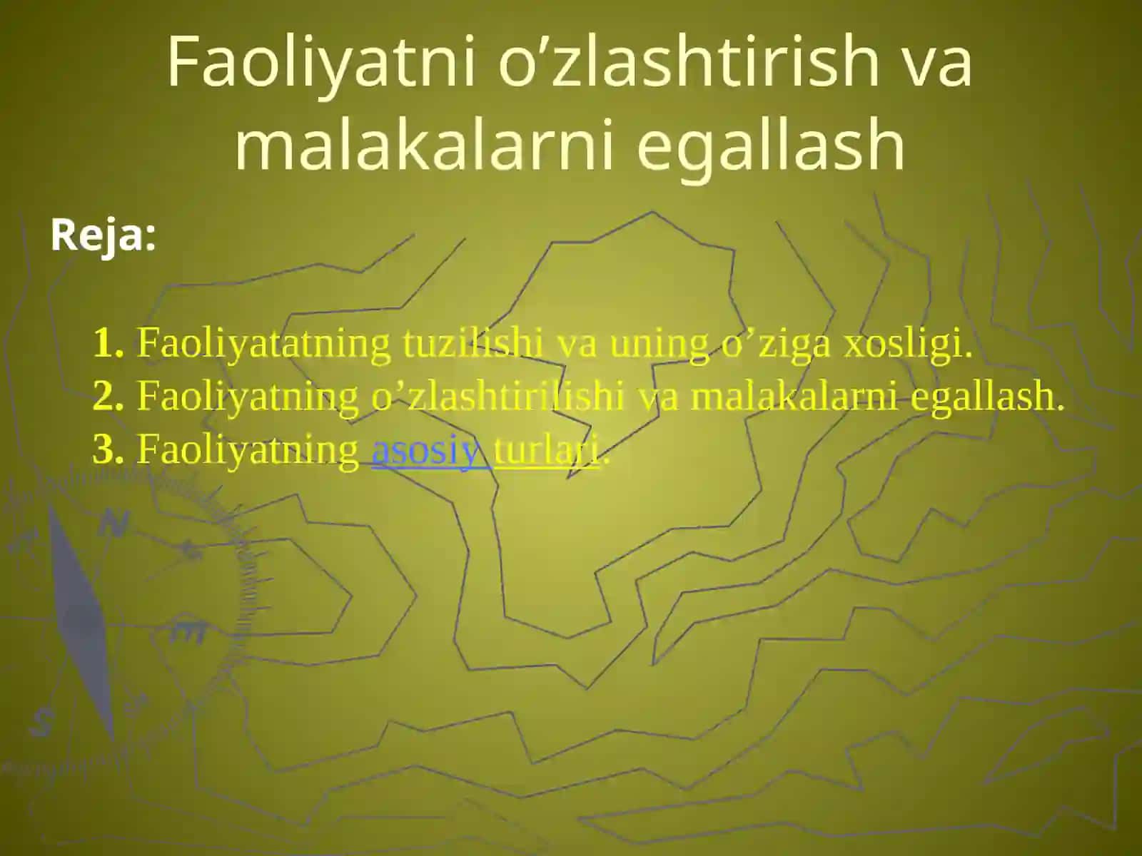 Faoliyatni o’zlashtirish va malakalarni egallash. 2