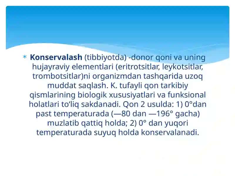 Konservalangan qonni saqlash usullari 2