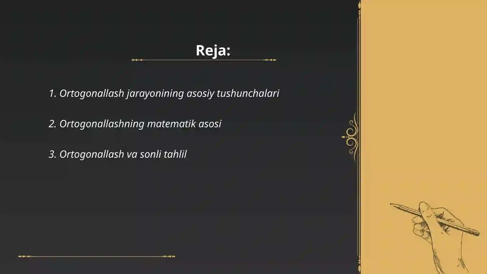 Ortoganallashtirish jarayoni 2