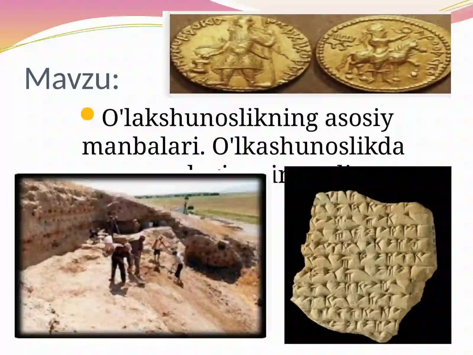 O'lakshunoslikning asosiy manbalari. O'lkashunoslikda arxeologiyaning roli . 2