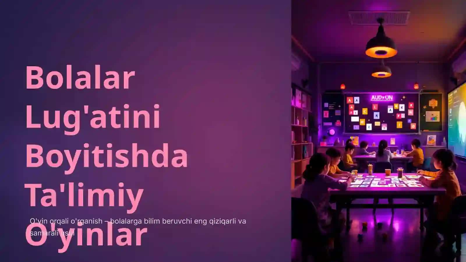 Bolalar Lug'atini Boyitishda Ta'limiy O'yinlar 2