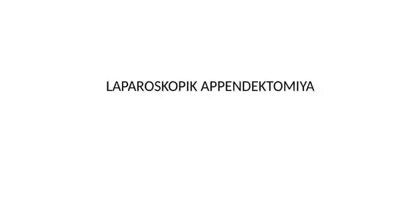 LAPAROSKOPIK APPENDEKTOMIYA 2