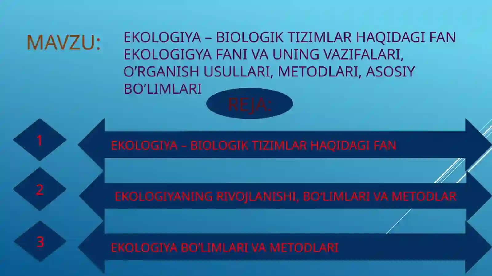 EKOLOGIGYA FANI VA UNING VAZIFALARI, O’RGANISH USULLARI, METODLARI, ASOSIY BO’LIMLARI 2