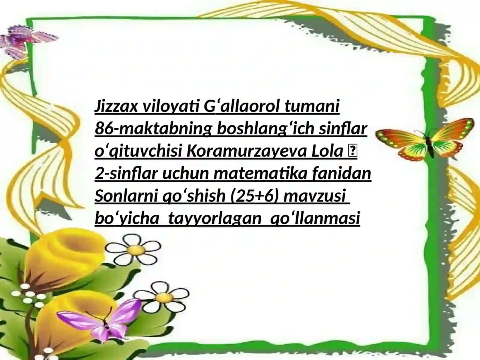 Sonlarniqo‘shish(25+ 6) mavzusi bo‘yichatayyorlagan qo‘llanmasi 2