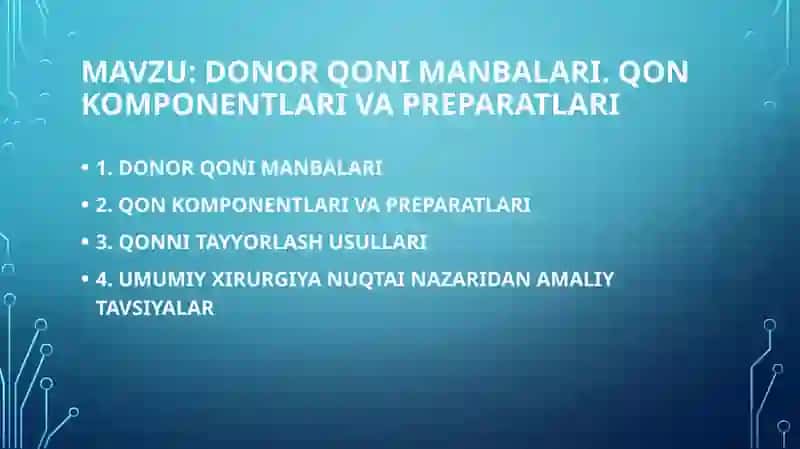 DONOR QONI MANBALARI. Qon komponentlari va preparatlari 2