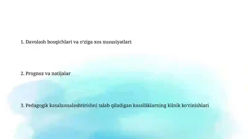 Pedagogik kasalxonalashtirishni talab qiladigan kasalliklarning klinikasi, davolash bosqichlari va xususiyatlari 2