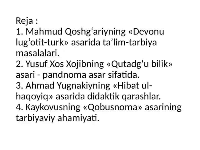 MAHMUD QOSHG’ARIY, YUSUF XOS HOJIB ASARLARIDA TAʼLIM - TARBIYA MASALALARINING YORITILISHI. AHMAD YUGNAKIY  VA KAYKOVUS ASARLARIDA  TAʼLIM - TARBIYA MASALALARINING YORITILISHI. 2