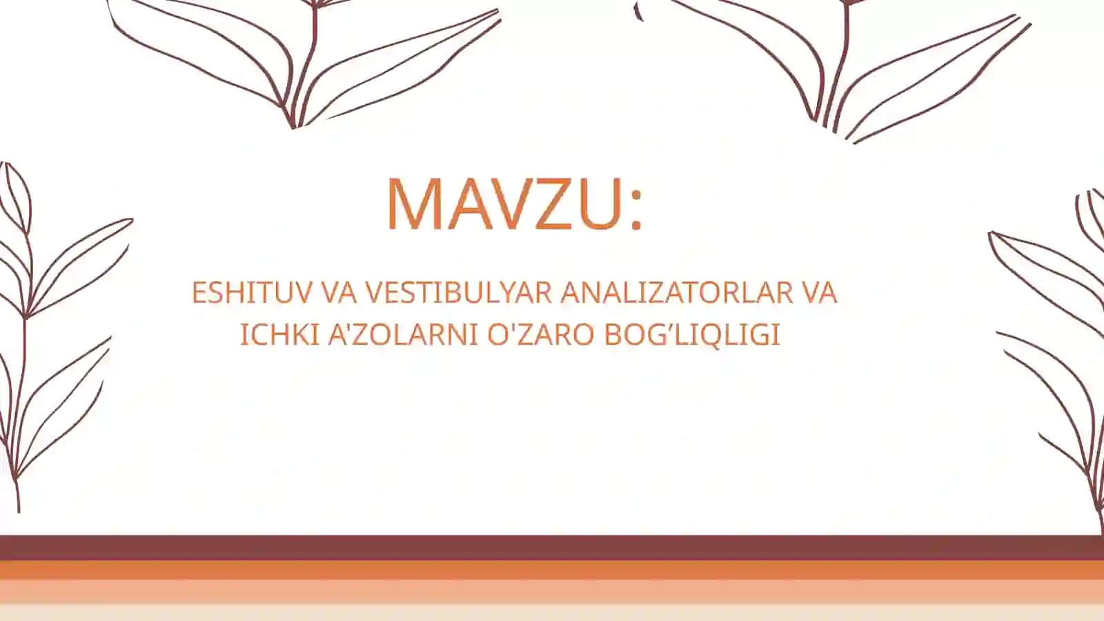 ESHITUV VA VESTIBULYAR ANALIZATORLAR VA ICHKI A'ZOLARNI O'ZARO BOG’LIQLIGI 2